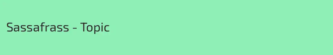 Sassafrass - Topic